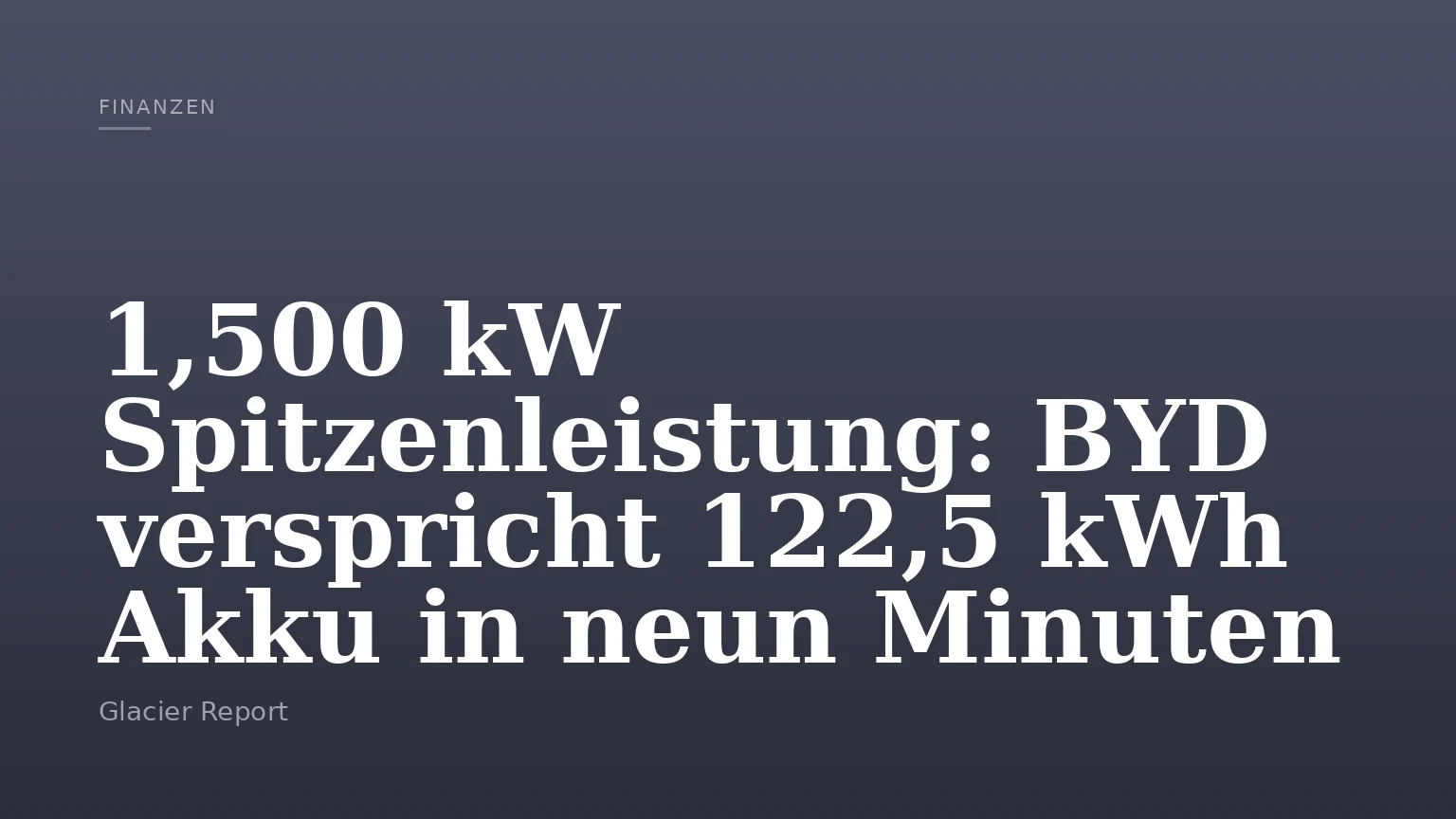 1,500 kW Spitzenleistung: BYD verspricht 122,5 kWh Akku in neun Minuten