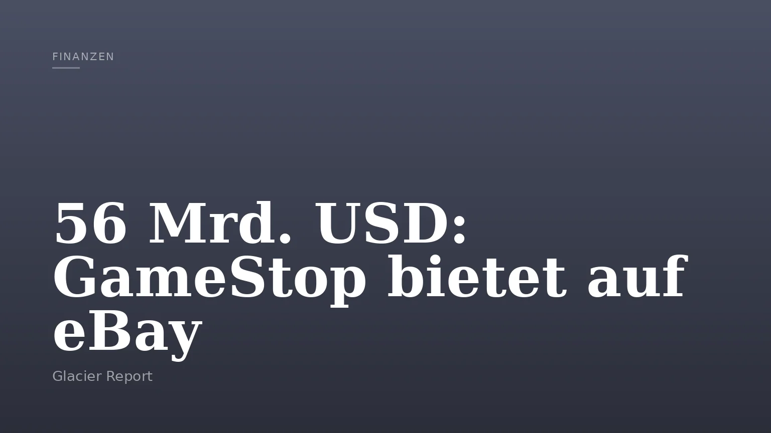 56 Mrd. USD: GameStop bietet auf eBay