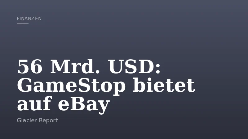 56 Mrd. USD: GameStop bietet auf eBay