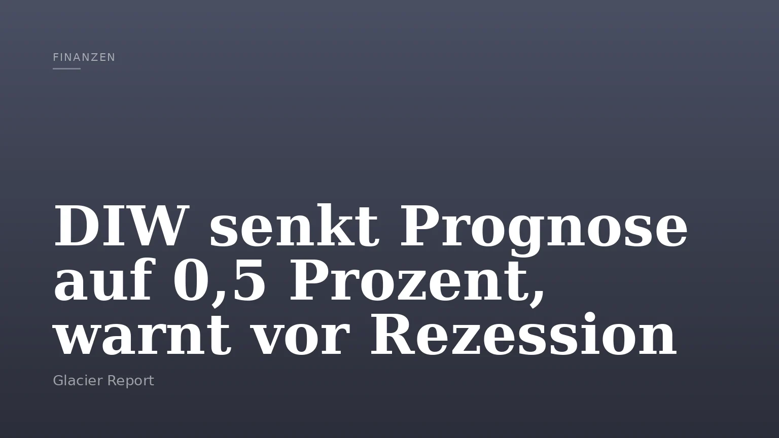 DIW senkt Prognose auf 0,5 Prozent, warnt vor Rezession