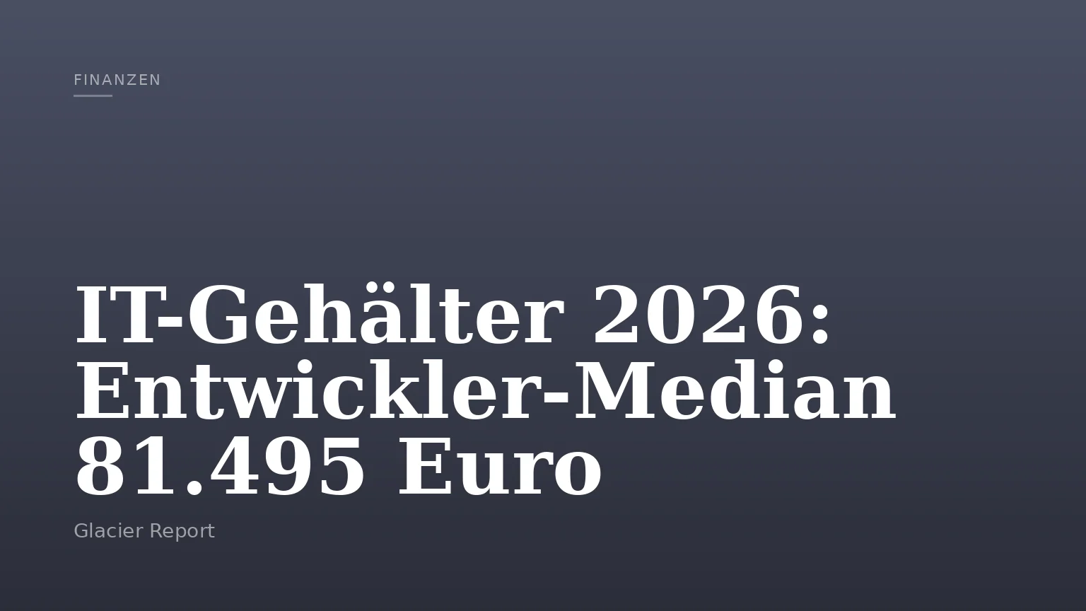IT-Gehälter 2026: Entwickler-Median 81.495 Euro