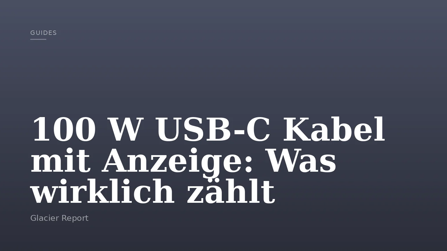100 W USB-C Kabel mit Anzeige: Was wirklich zählt