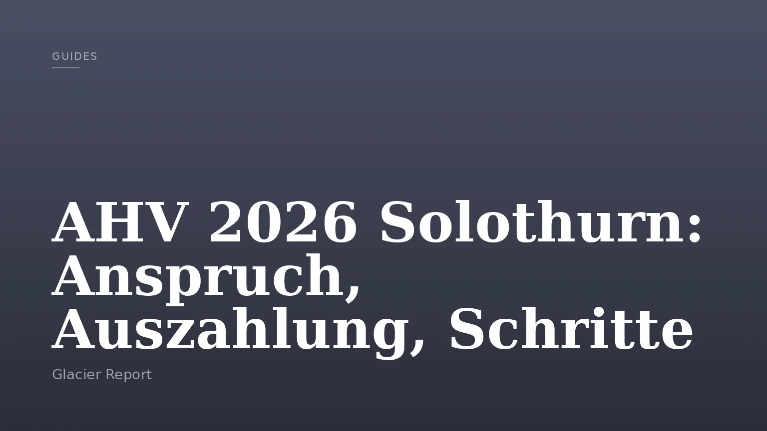 AHV 2026 Solothurn: Anspruch, Auszahlung, Schritte