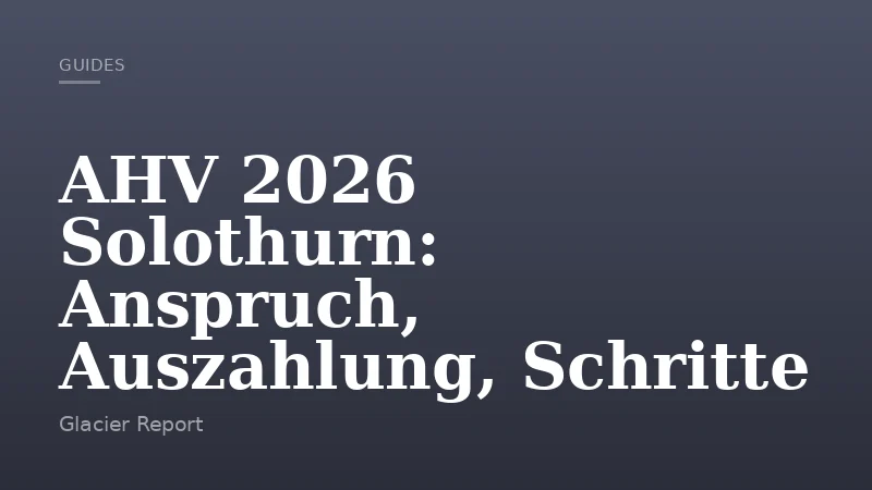 AHV 2026 Solothurn: Anspruch, Auszahlung, Schritte
