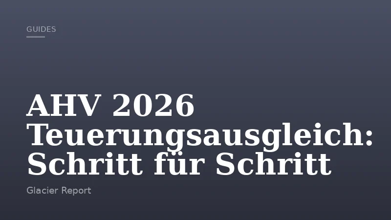 AHV 2026 Teuerungsausgleich: Schritt für Schritt