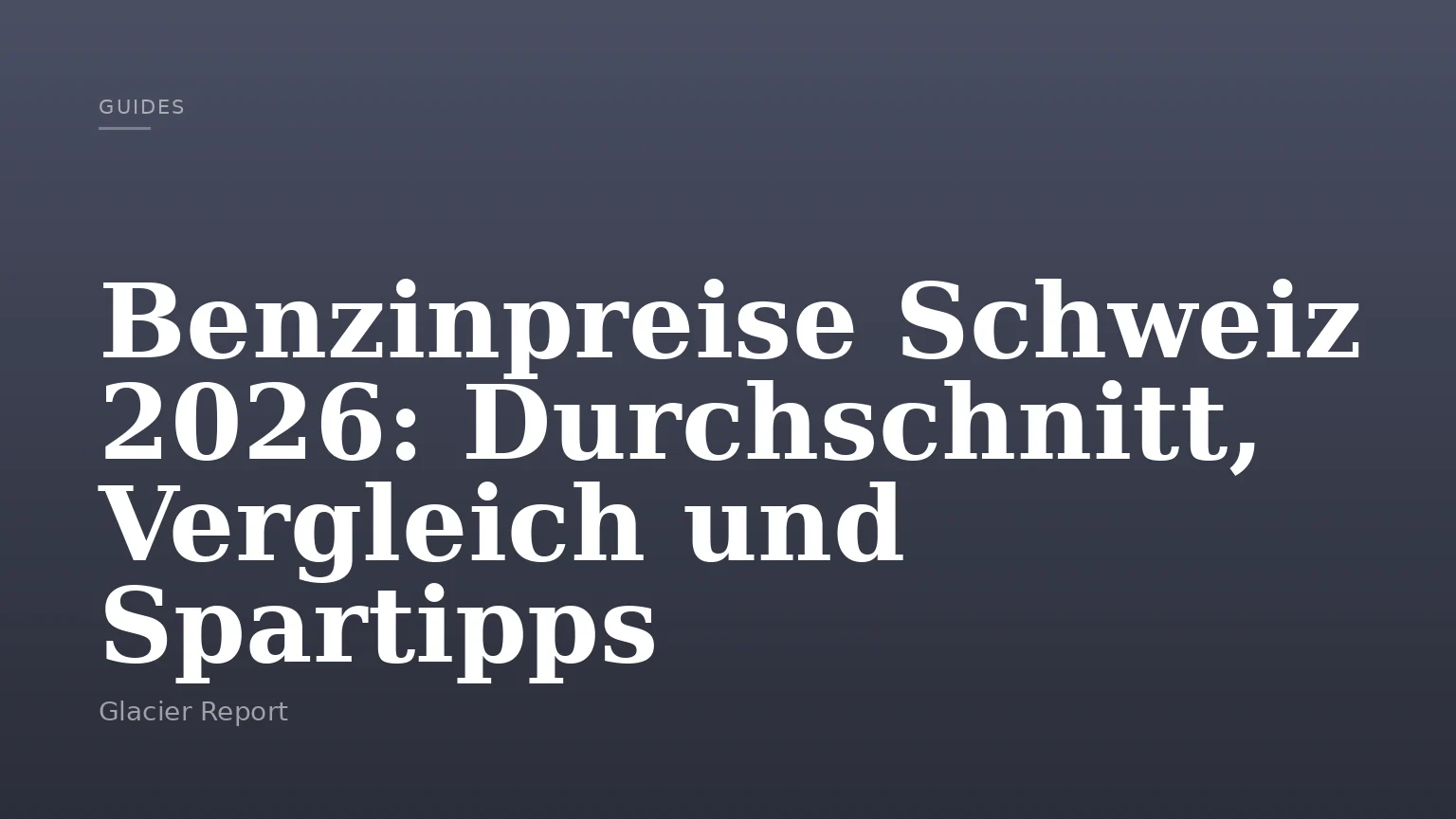 Benzinpreise Schweiz 2026: Durchschnitt, Vergleich und Spartipps