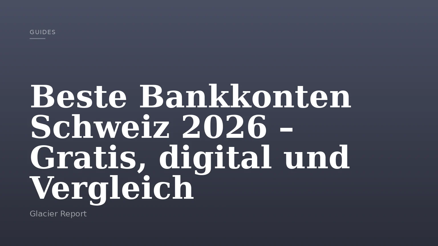 Beste Bankkonten Schweiz 2026 – Gratis, digital und Vergleich
