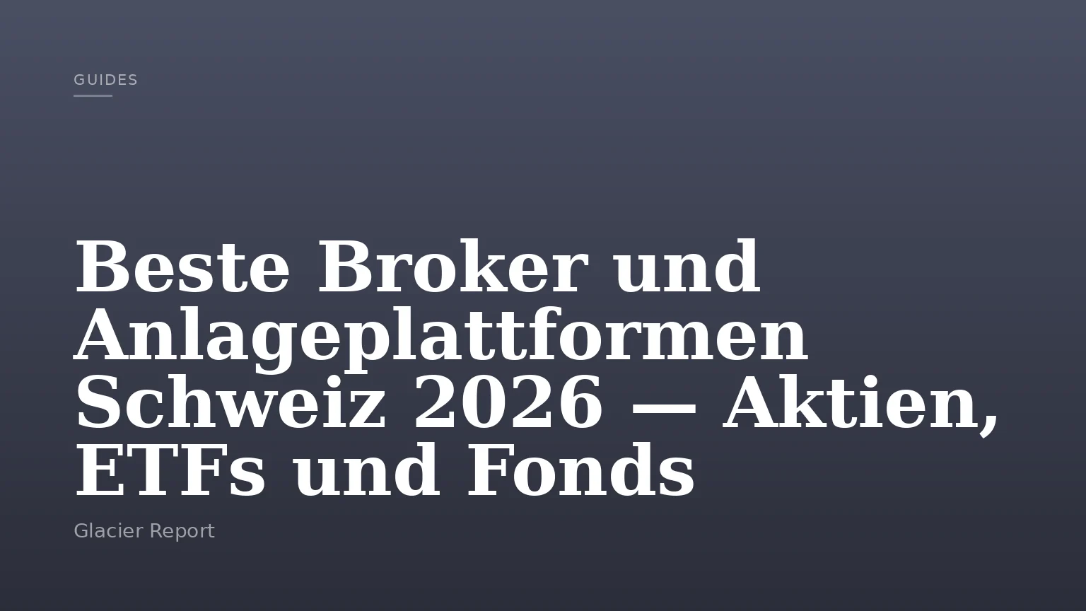 Beste Broker und Anlageplattformen Schweiz 2026 — Aktien, ETFs und Fonds