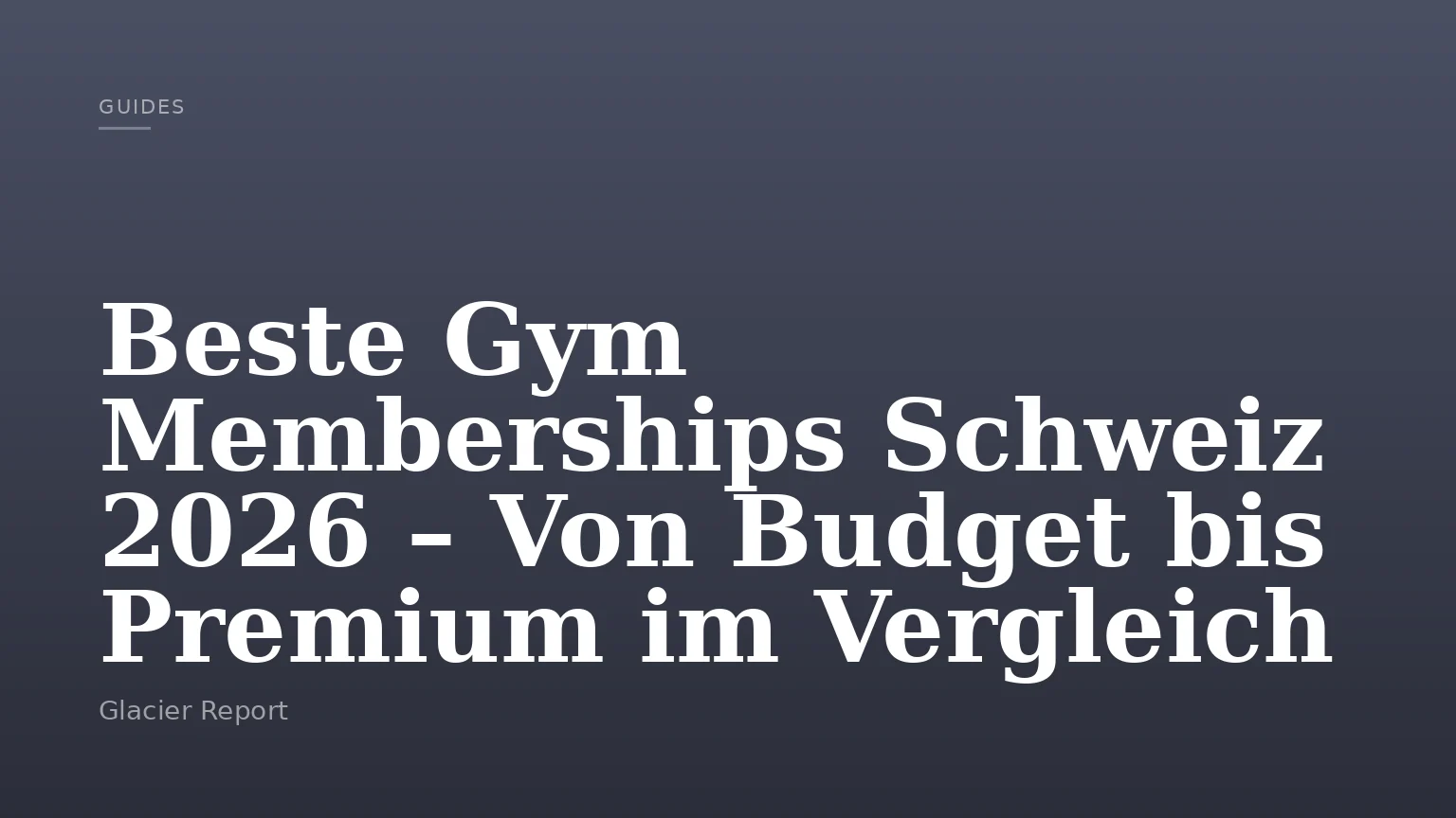 Beste Gym Memberships Schweiz 2026 – Von Budget bis Premium im Vergleich