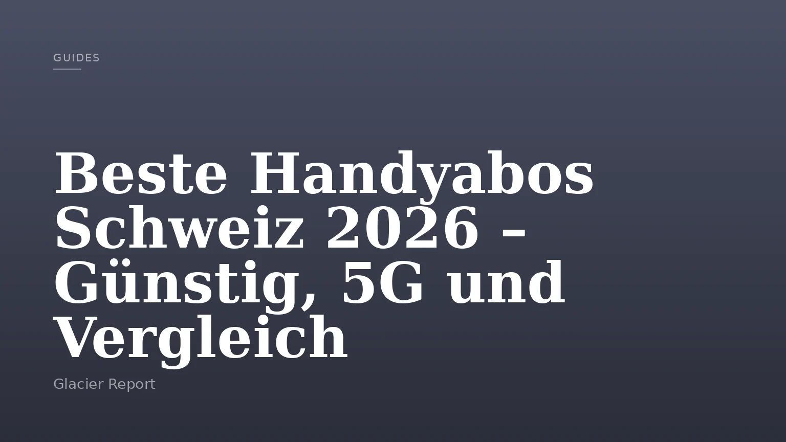Beste Handyabos Schweiz 2026 – Günstig, 5G und Vergleich