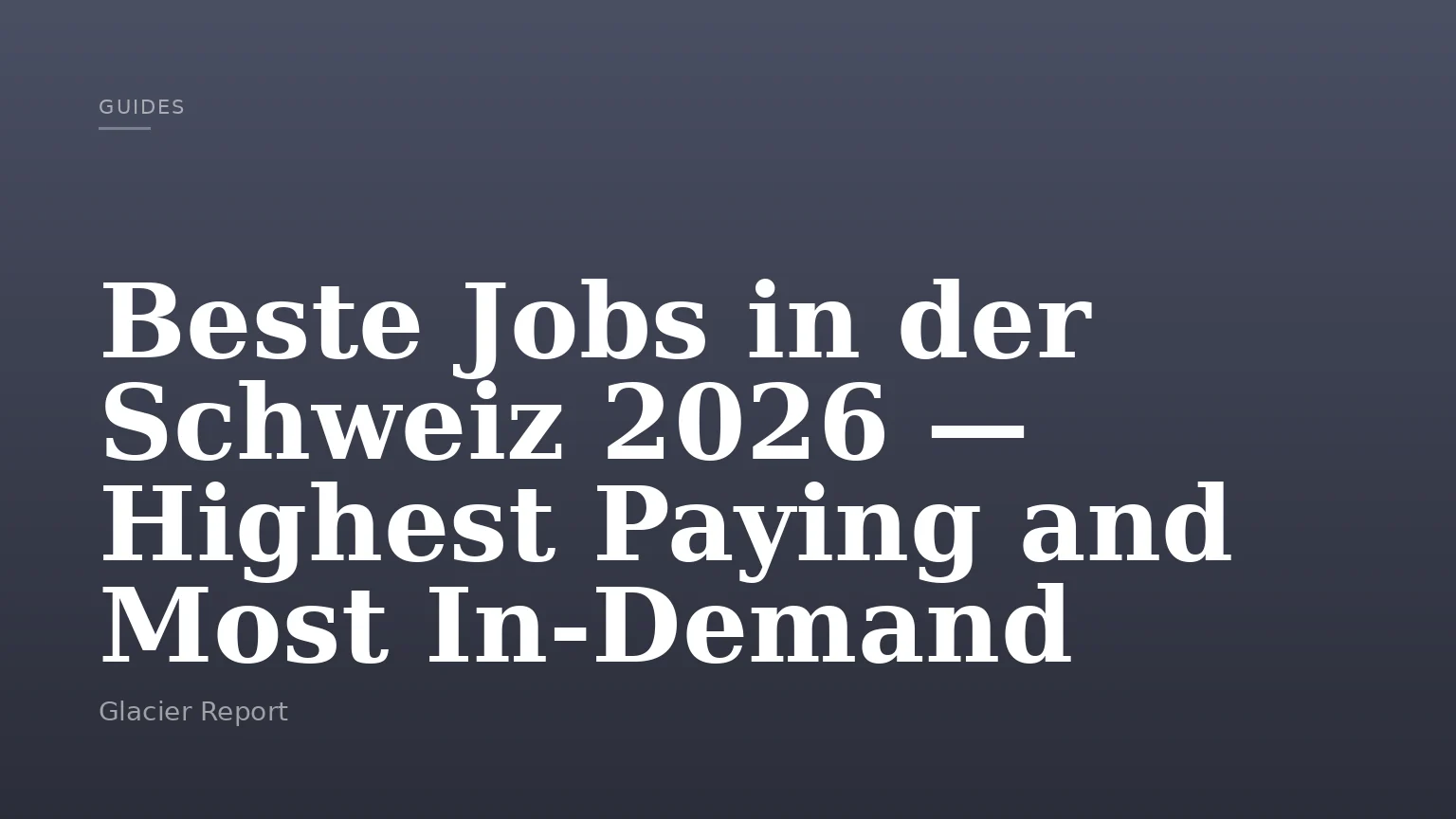 Beste Jobs in der Schweiz 2026 — Highest Paying and Most In-Demand