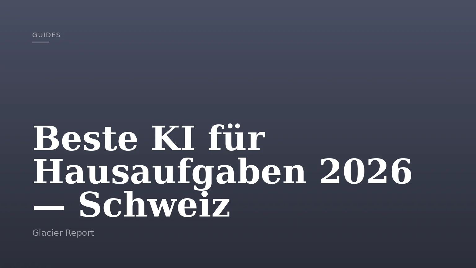 Beste KI für Hausaufgaben 2026 — Schweiz
