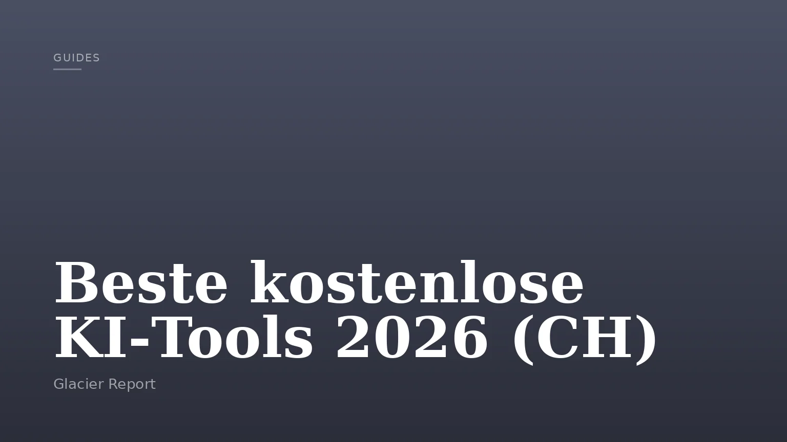 Beste kostenlose KI‑Tools 2026 (CH)