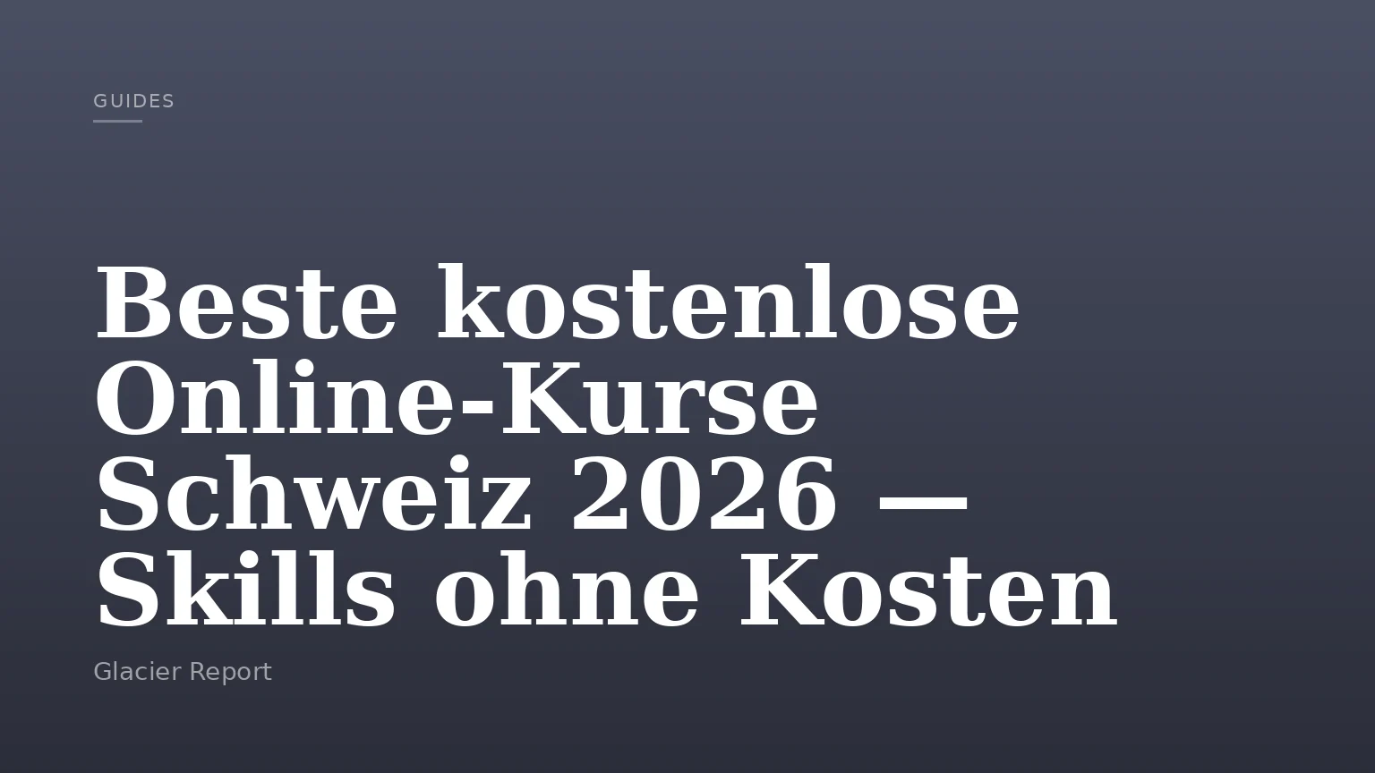 Beste kostenlose Online‑Kurse Schweiz 2026 — Skills ohne Kosten