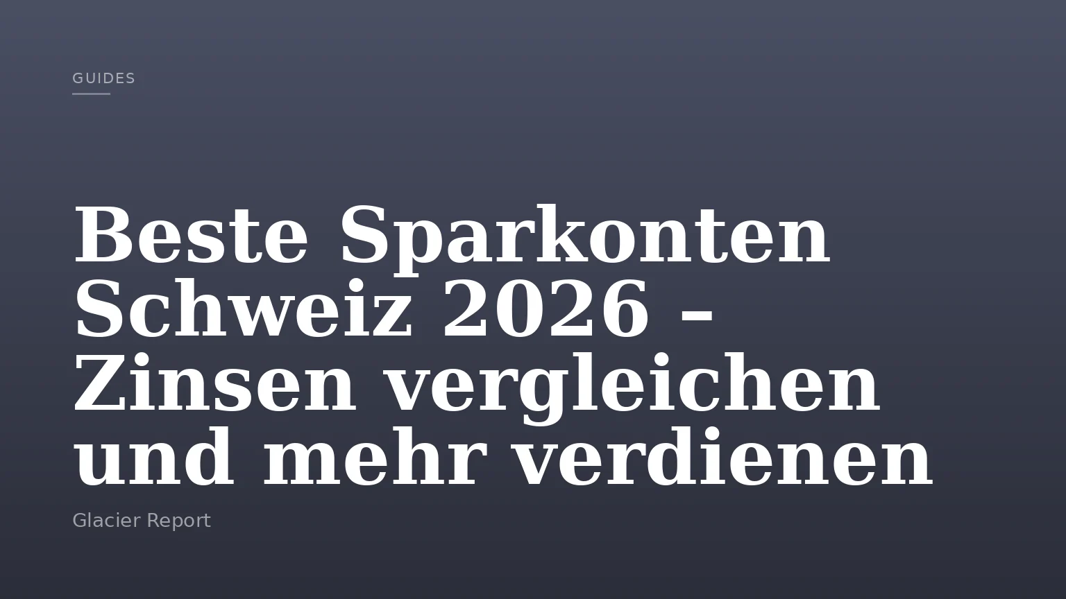 Beste Sparkonten Schweiz 2026 – Zinsen vergleichen und mehr verdienen