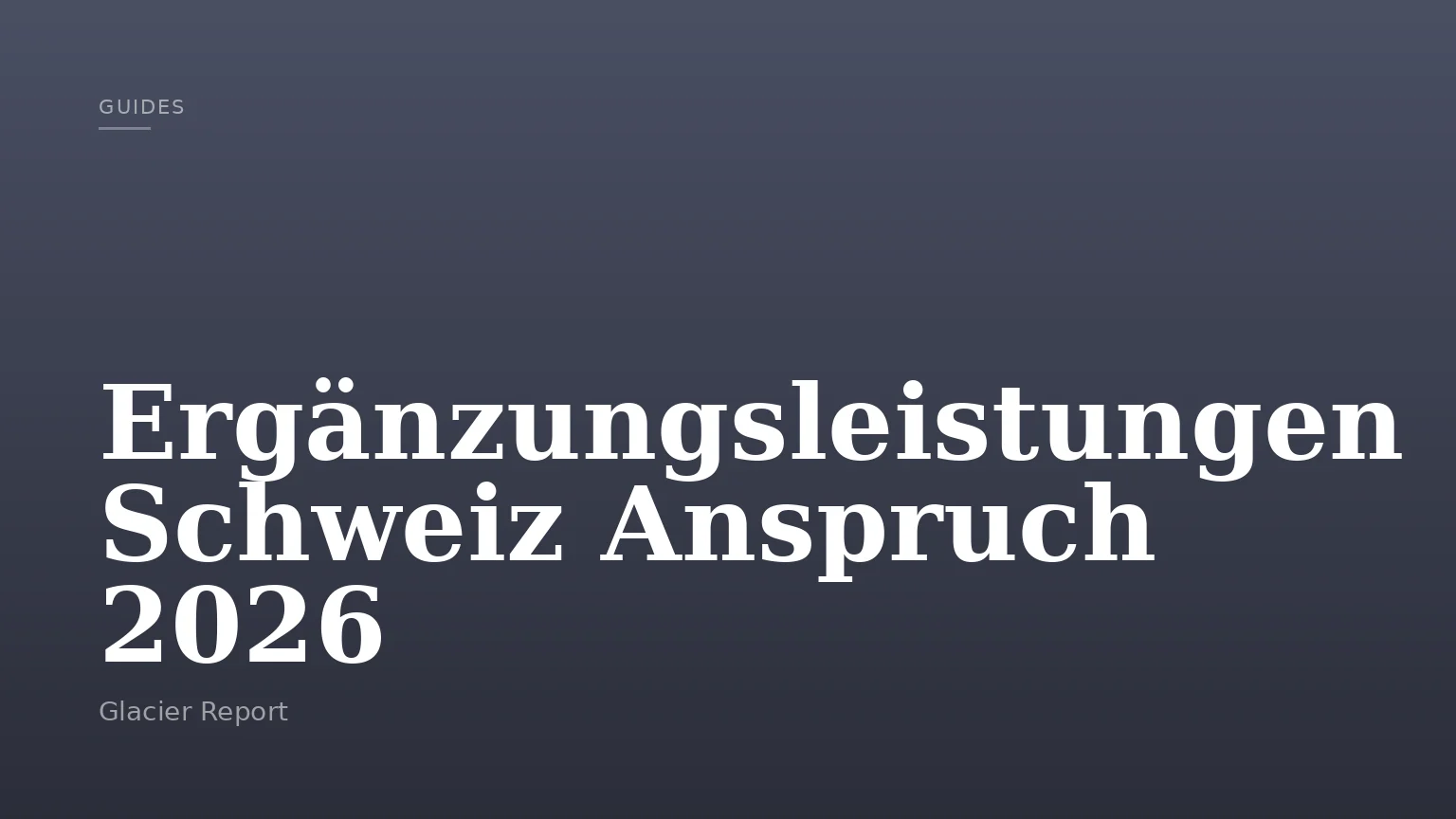 Ergänzungsleistungen Schweiz Anspruch 2026