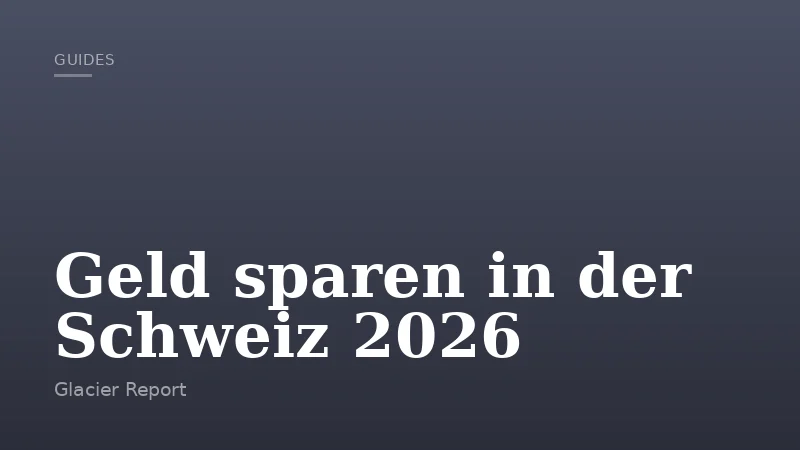 Geld sparen in der Schweiz 2026