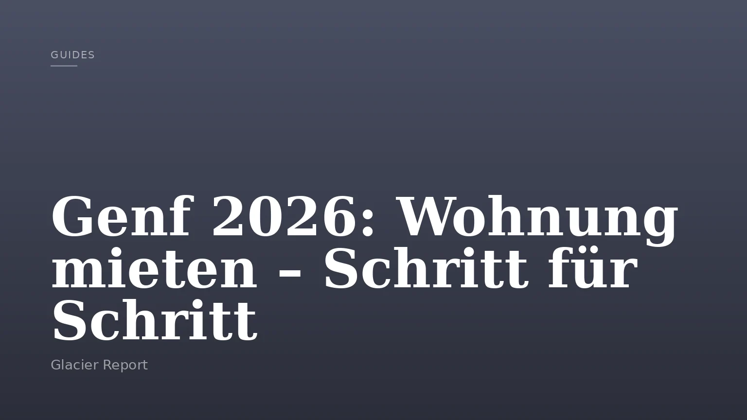 Genf 2026: Wohnung mieten – Schritt für Schritt