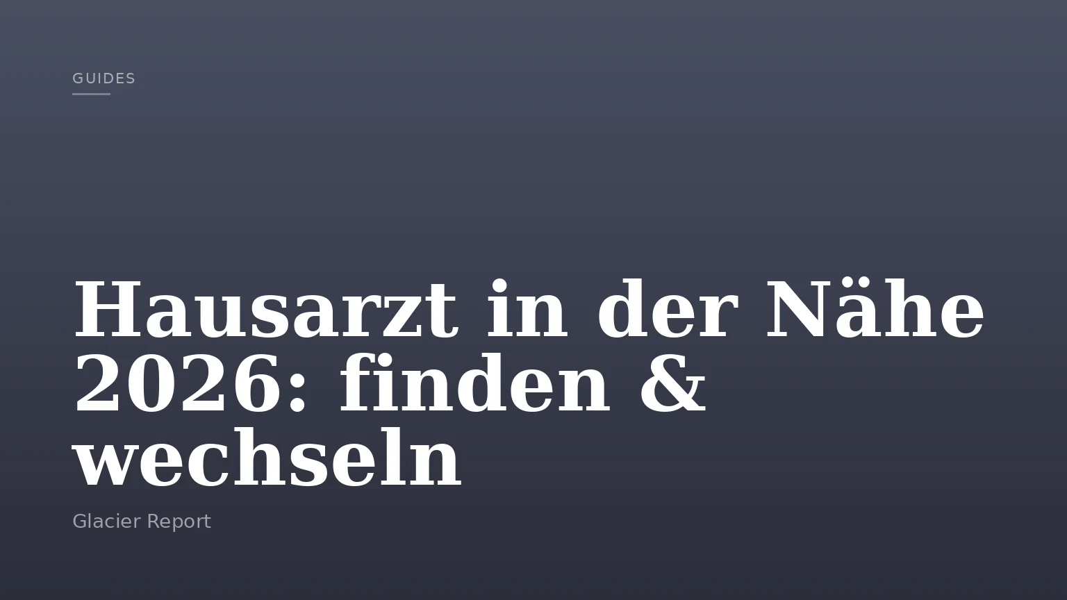 Hausarzt in der Nähe 2026: finden & wechseln