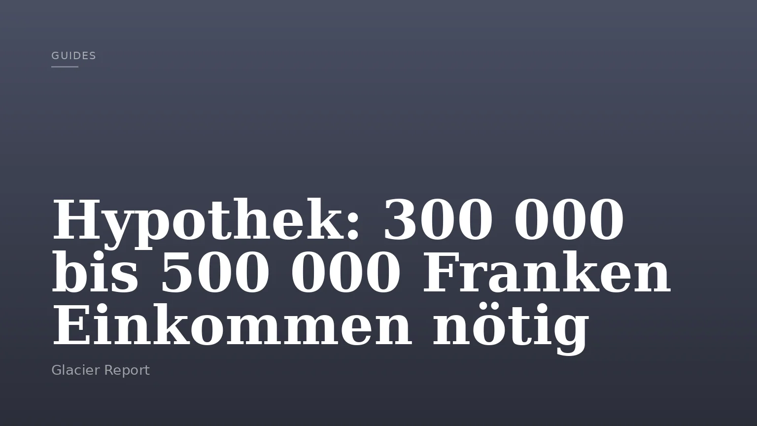 Hypothek: 300 000 bis 500 000 Franken Einkommen nötig