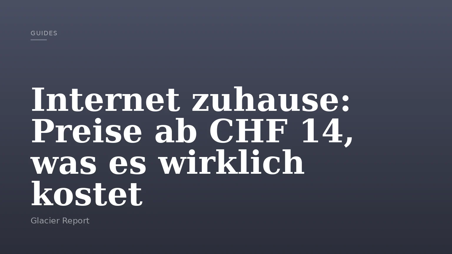 Internet zuhause: Preise ab CHF 14, was es wirklich kostet