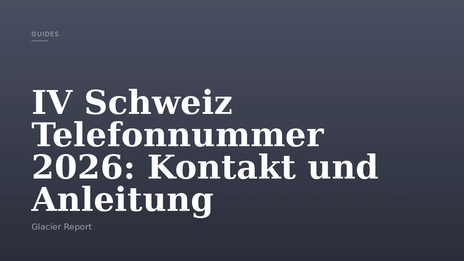 IV Schweiz Telefonnummer 2026: Kontakt und Anleitung