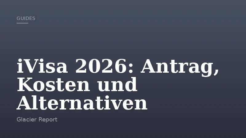 iVisa 2026: Antrag, Kosten und Alternativen