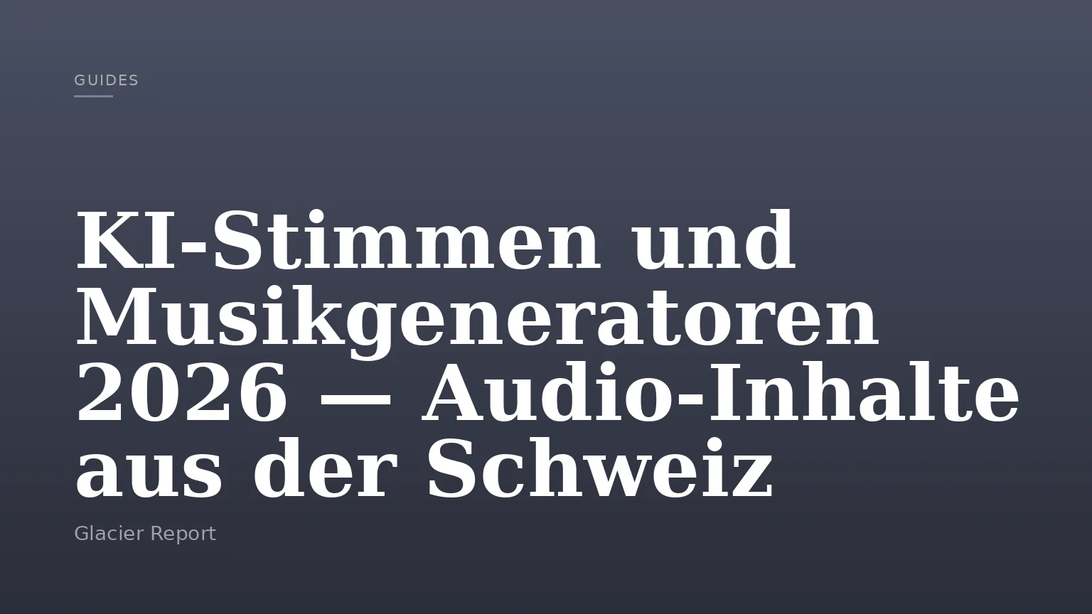 KI-Stimmen und Musikgeneratoren 2026 — Audio-Inhalte aus der Schweiz