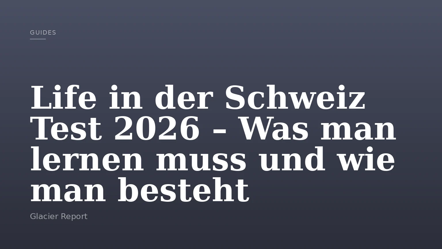 Life in der Schweiz Test 2026 – Was man lernen muss und wie man besteht