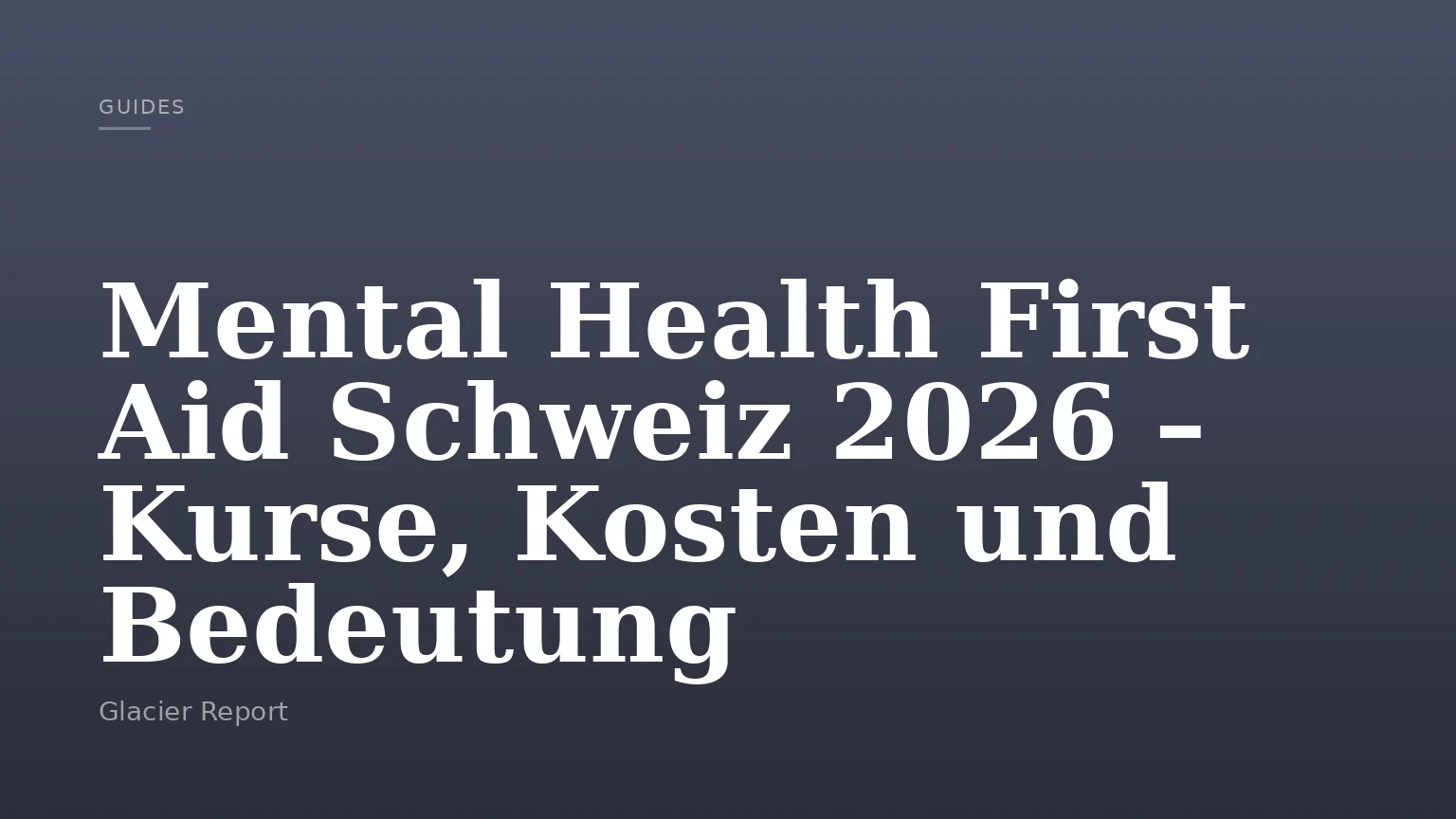 Mental Health First Aid Schweiz 2026 – Kurse, Kosten und Bedeutung