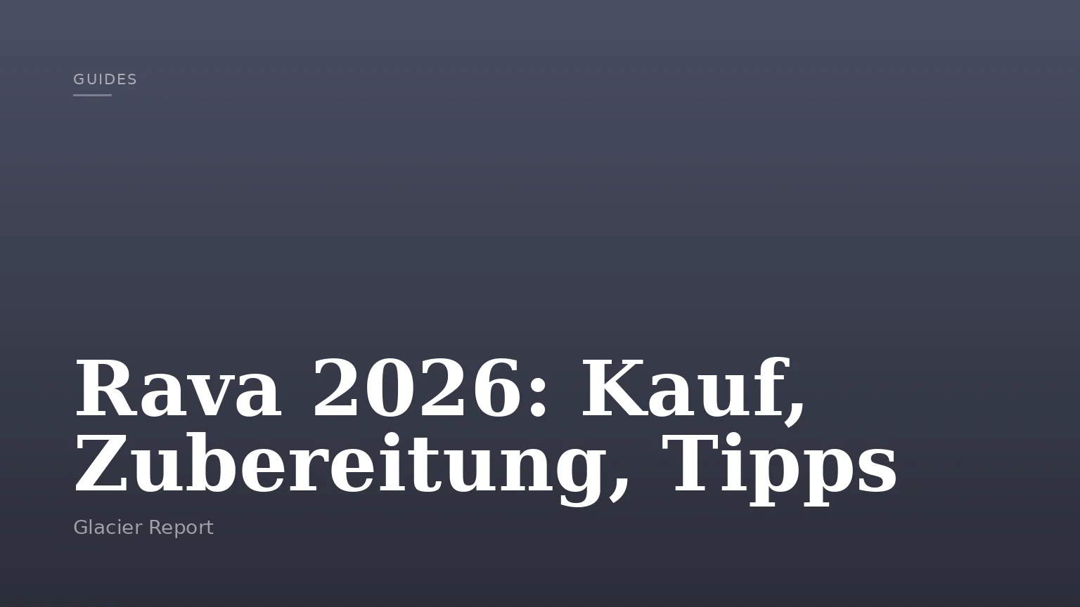 Rava 2026: Kauf, Zubereitung, Tipps