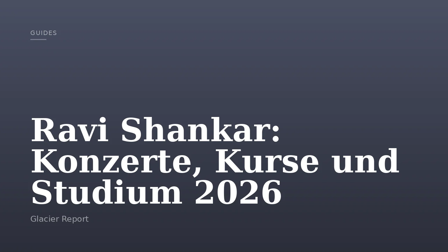 Ravi Shankar: Konzerte, Kurse und Studium 2026
