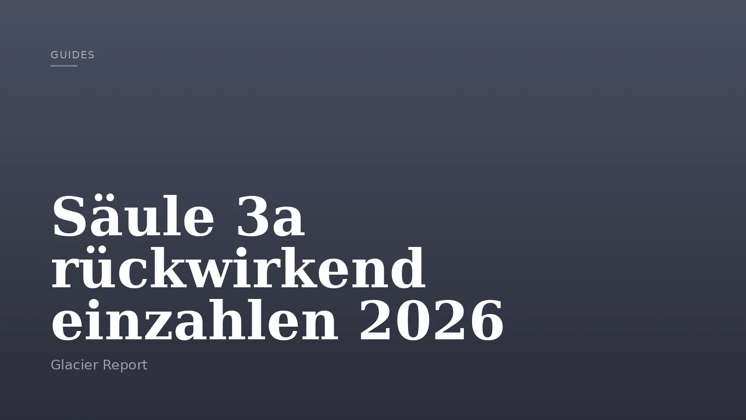 Säule 3a rückwirkend einzahlen 2026