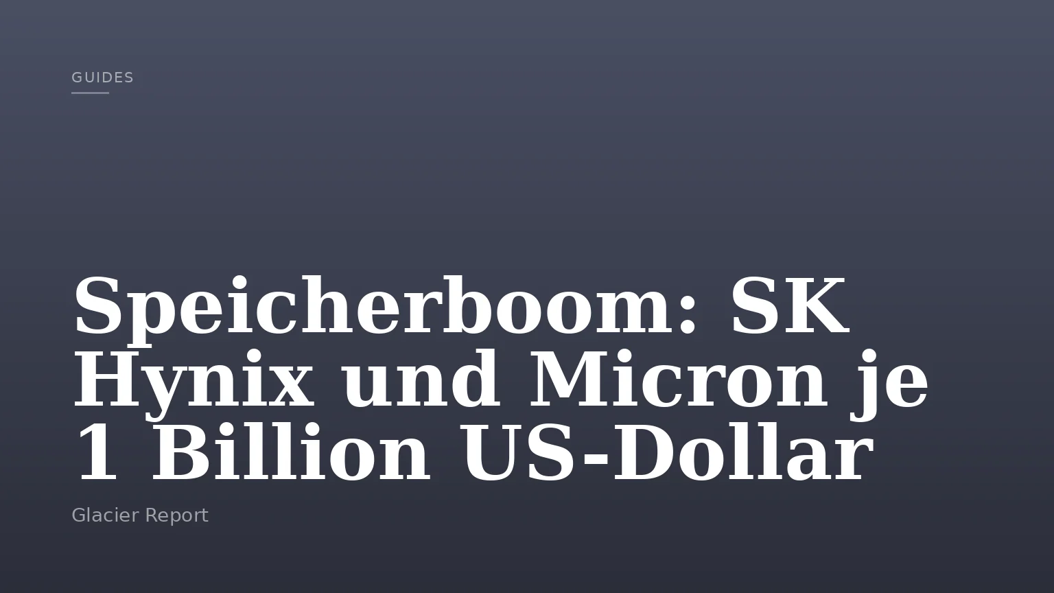 Speicherboom: SK Hynix und Micron je 1 Billion US-Dollar