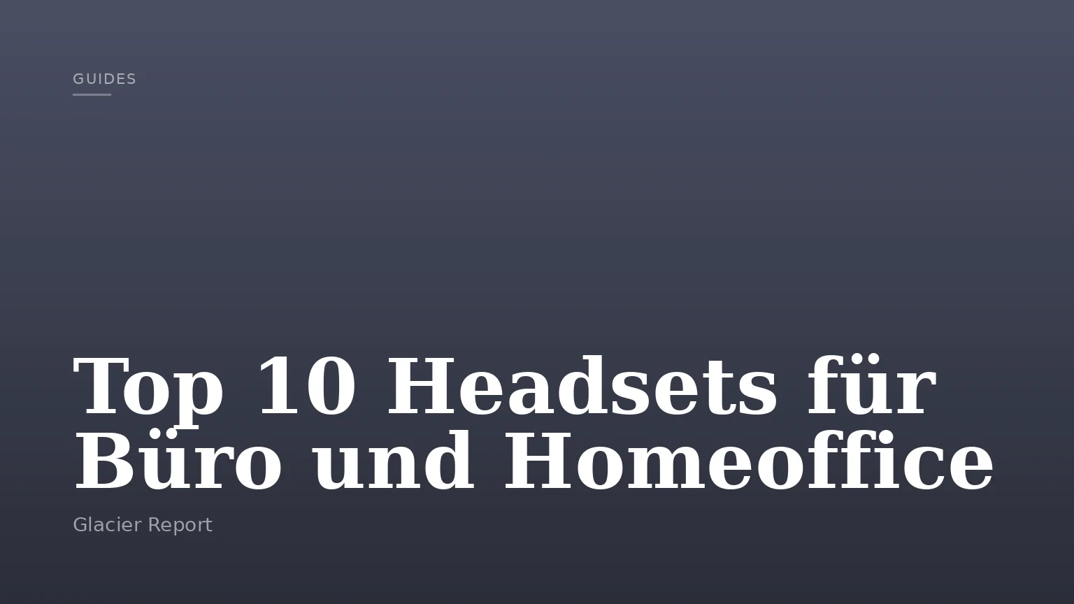 Top 10 Headsets für Büro und Homeoffice