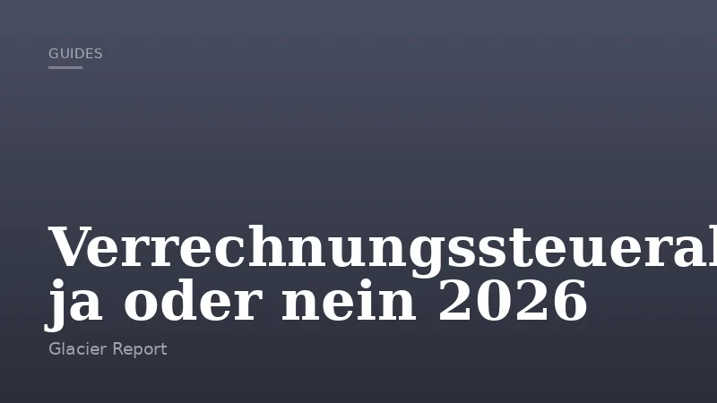 Verrechnungssteuerabzug ja oder nein 2026