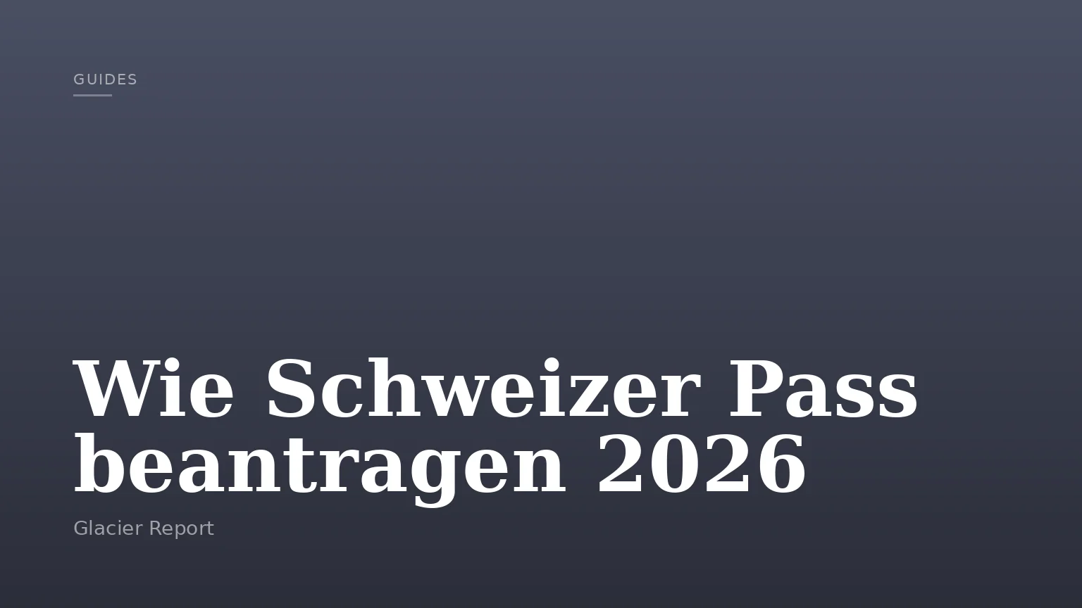Wie Schweizer Pass beantragen 2026
