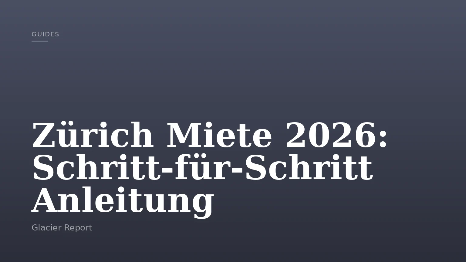 Zürich Miete 2026: Schritt‑für‑Schritt Anleitung