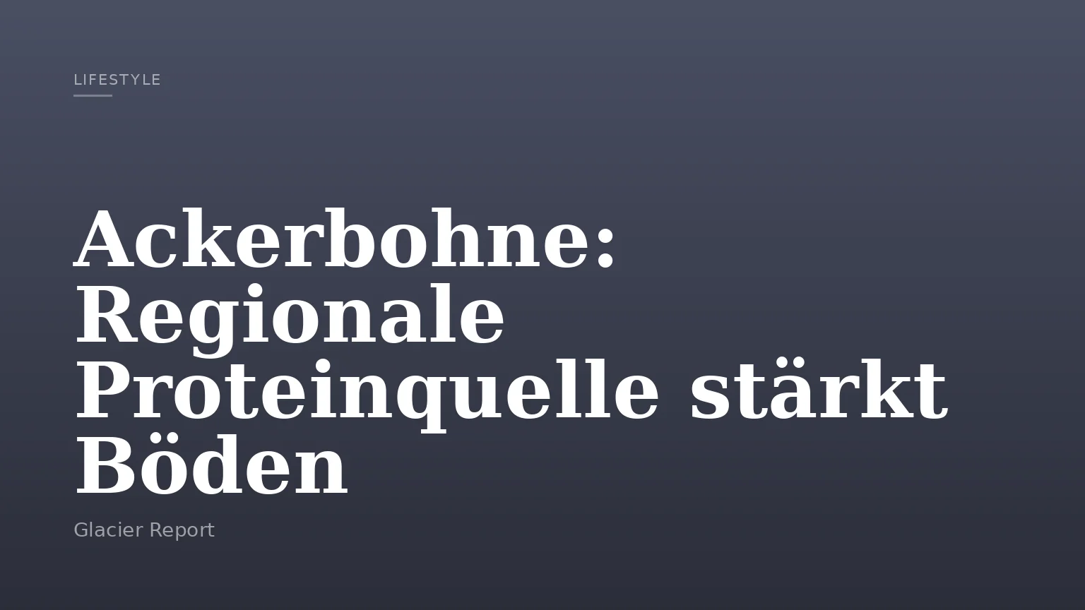 Ackerbohne: Regionale Proteinquelle stärkt Böden