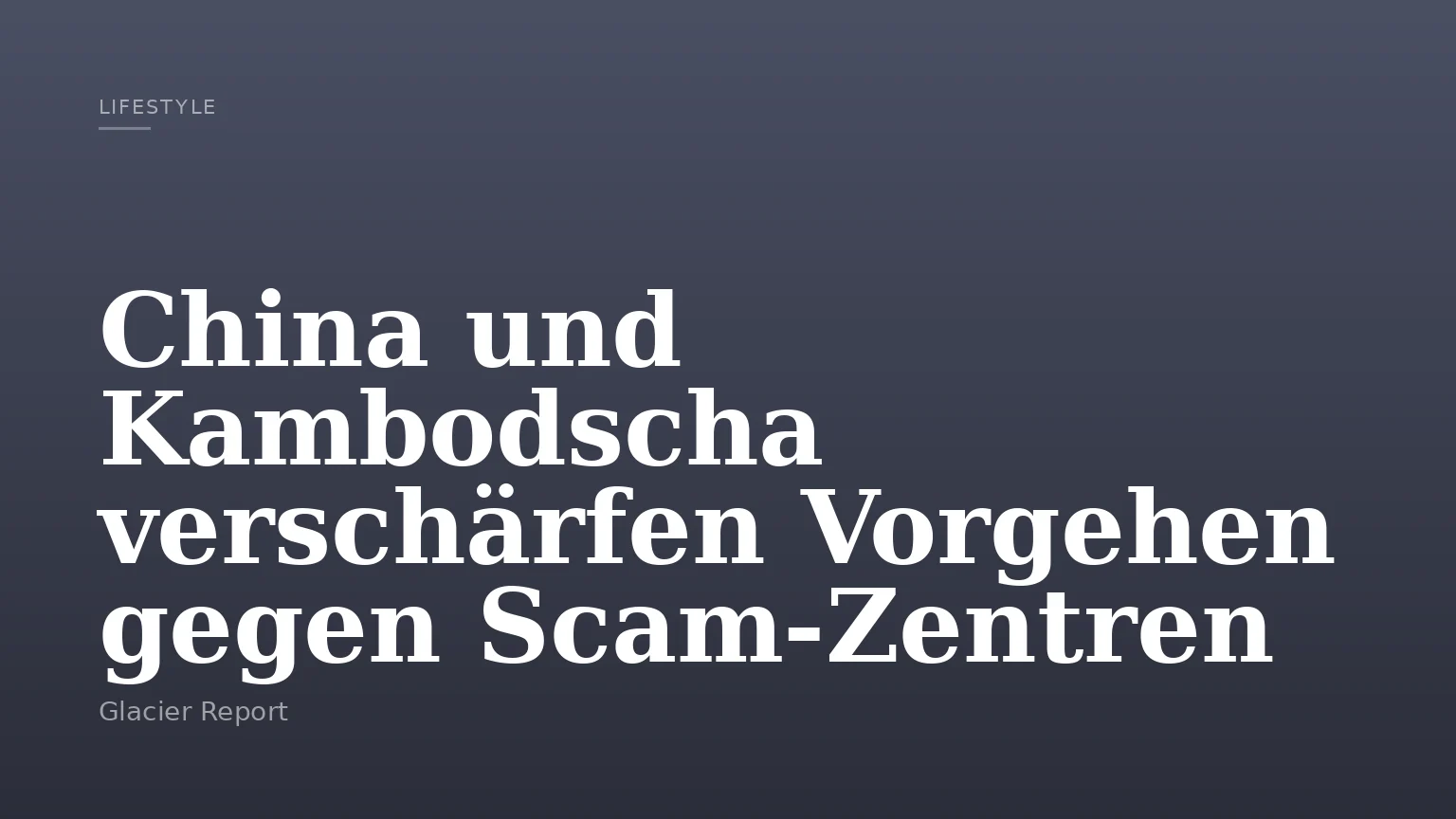 China und Kambodscha verschärfen Vorgehen gegen Scam‑Zentren