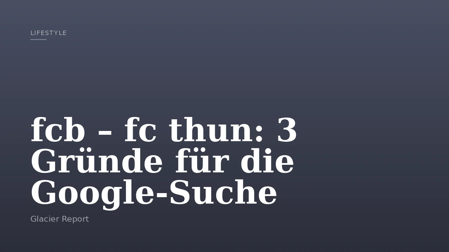 fcb – fc thun: 3 Gründe für die Google-Suche