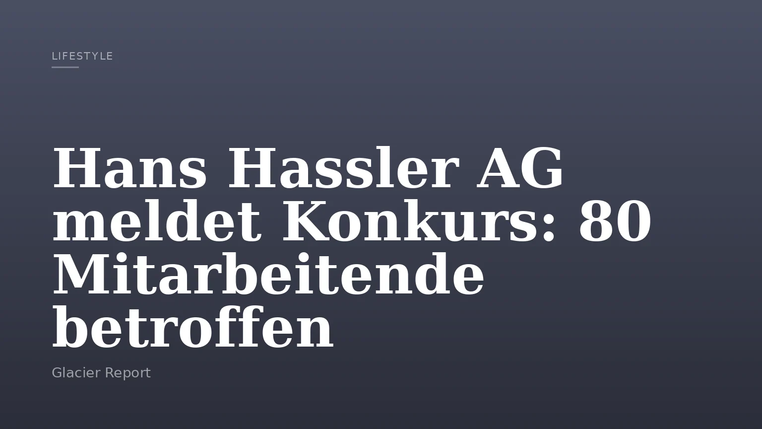 Hans Hassler AG meldet Konkurs: 80 Mitarbeitende betroffen