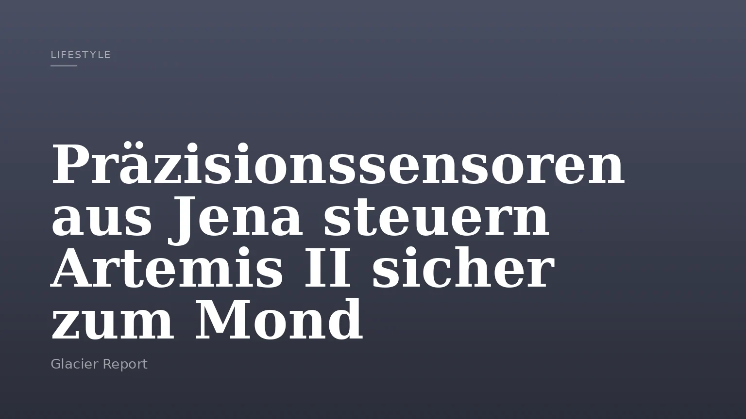 Präzisionssensoren aus Jena steuern Artemis II sicher zum Mond