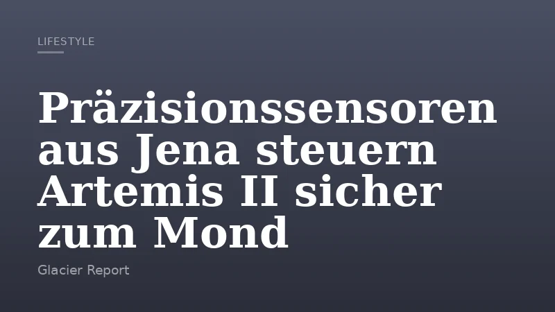 Präzisionssensoren aus Jena steuern Artemis II sicher zum Mond