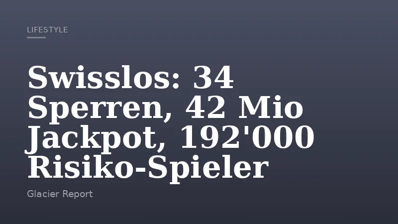 Swisslos: 34 Sperren, 42 Mio Jackpot, 192'000 Risiko-Spieler