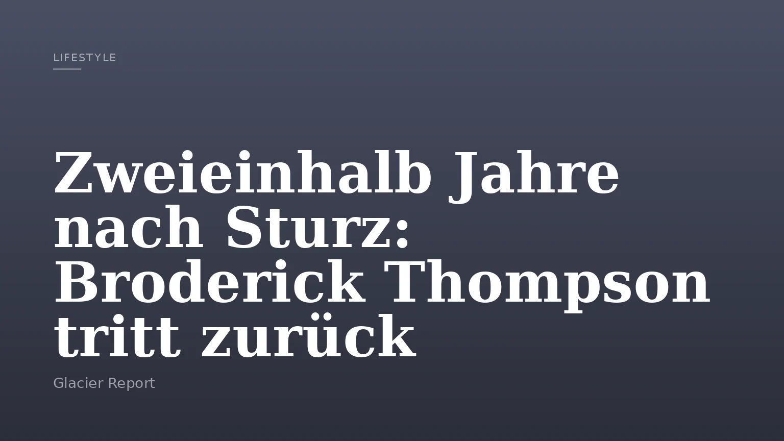 Zweieinhalb Jahre nach Sturz: Broderick Thompson tritt zurück
