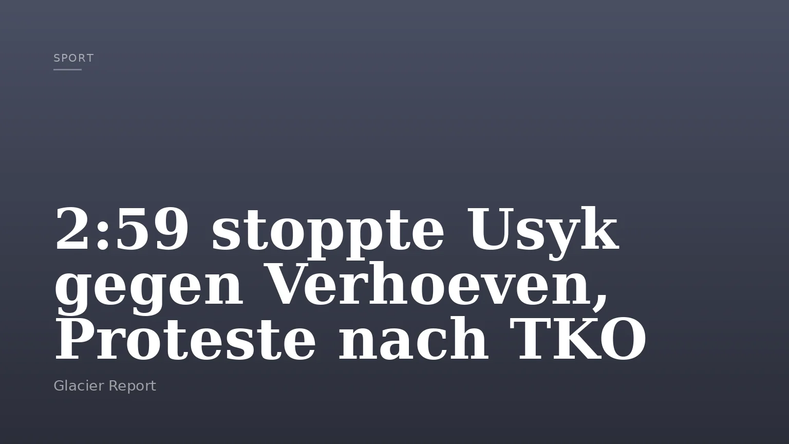 2:59 stoppte Usyk gegen Verhoeven, Proteste nach TKO