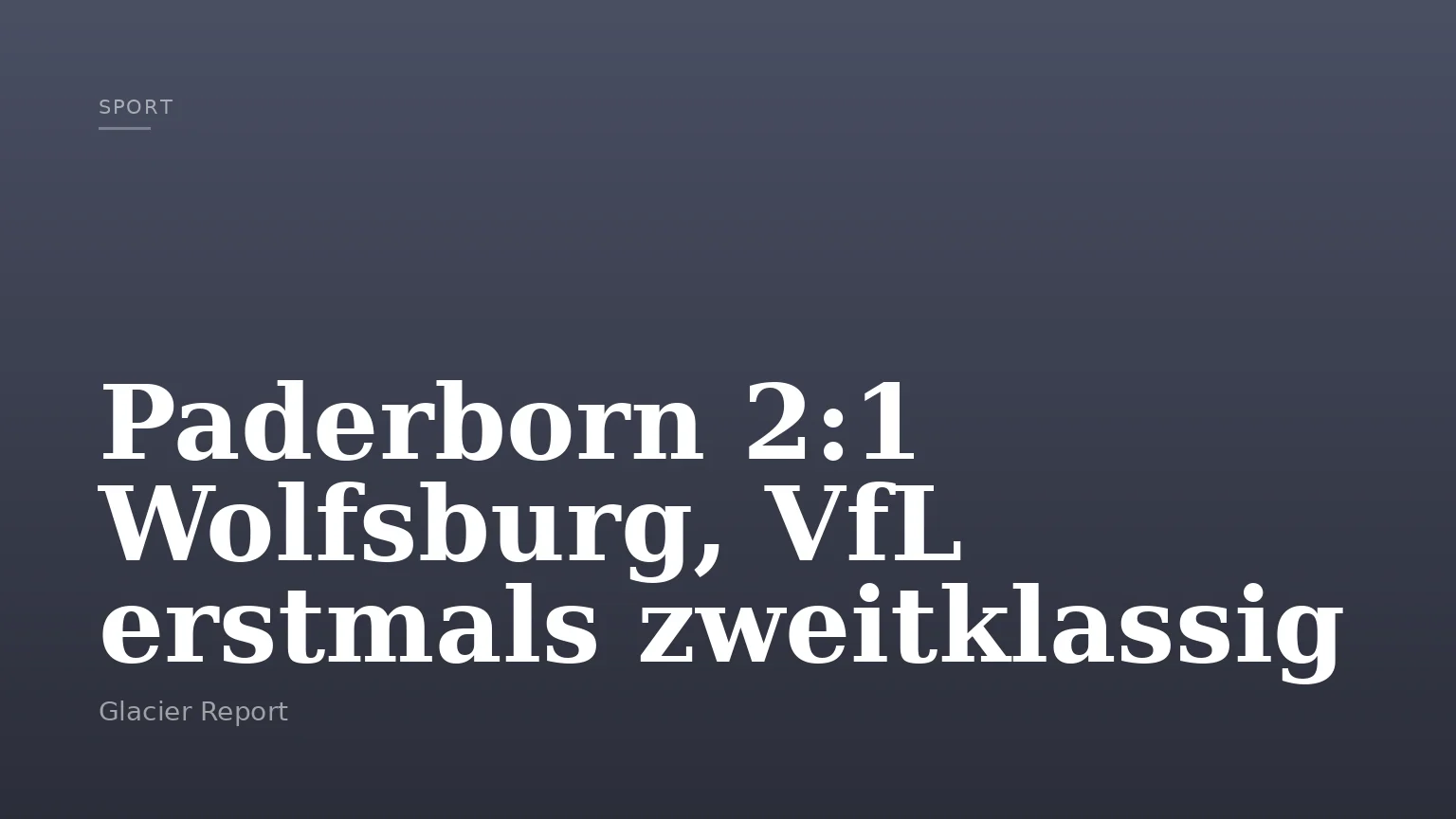 Paderborn 2:1 Wolfsburg, VfL erstmals zweitklassig