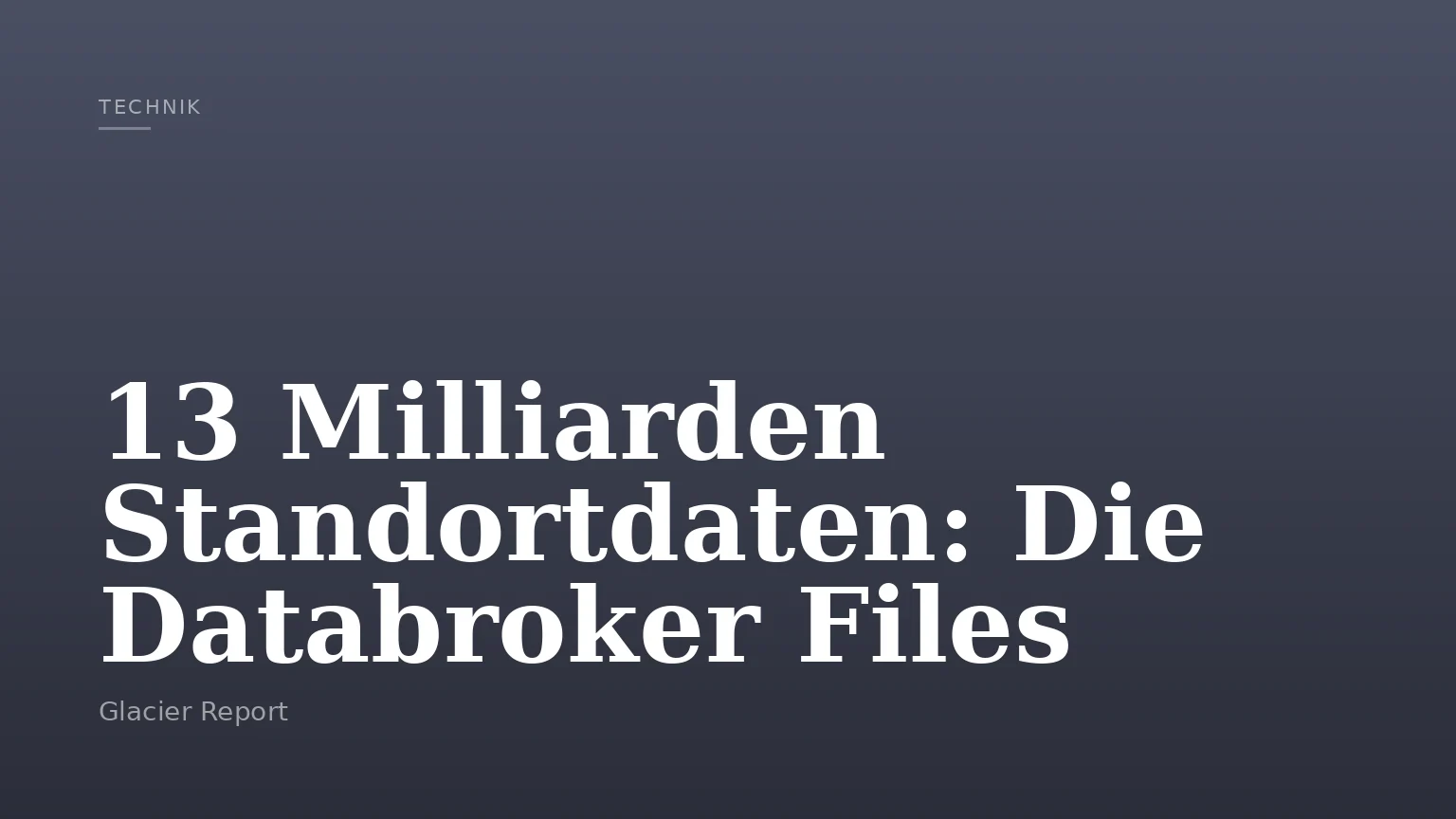 13 Milliarden Standortdaten: Die Databroker Files