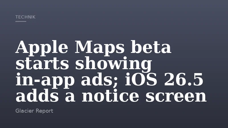 Apple Maps beta starts showing in-app ads; iOS 26.5 adds a notice screen